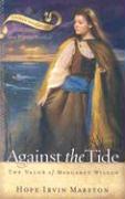 Against the Tide: The Valor of Margaret Wilson