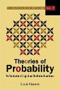 Theories of Probability: An Examination of Logical and Qualitative Foundations