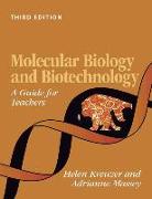 Molecular Biology and Biotechnology: A Guide for Teachers