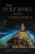 The Holy Spirit before Christianity