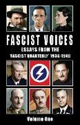 Fascist Voices: Essays from the 'fascist Quarterly' 1936-1940 - Vol 1