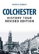 Colchester History Tour Revised Edition