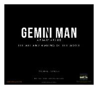 Gemini Man - The Art and Making of the Movie