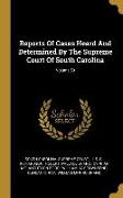 Reports Of Cases Heard And Determined By The Supreme Court Of South Carolina, Volume 53