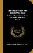 The Works Of The Rev. Daniel Waterland: To Which Is Prefixed A Review Of The Author's Life And Writings, Volume 5