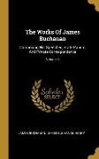 The Works Of James Buchanan: Comprising His Speeches, State Papers, And Private Correspondence, Volume 4