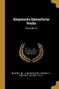 Klopstocks Sämmtliche Werke: Erster Band