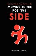 You Can Heal Your Mind . by Moving to the Positive Side