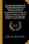 Description Des Machines Et Procédés Spécifiés Dans Les Brevets D'invention, De Perfectionnement Et D'importation Dont La Durée Est Expirée, Et Dans C