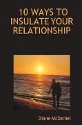 10 Ways to Insulate Your Relationship