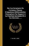 Sur Les Invariants De Certaines Classes D'équations Différentielles Homogènes Par Rapport A La Fonction Inconnue Et A Ses Dérivées