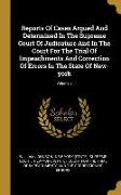 Reports Of Cases Argued And Determined In The Supreme Court Of Judicature And In The Court For The Trial Of Impeachments And Correction Of Errors In T