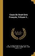 Cours De Droit Civil Français, Volume 4