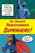 Amazing Transforming Superhero!