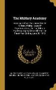 The Military Academy: Hearings Before The Committee On Military Affairs, House Of Representatives, On The Military Academy Appropriation Bil
