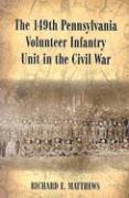 The 149th Pennsylvania Volunteer Infantry Unit in the Civil War