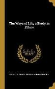 The Ways of Life, a Study in Ethics