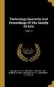 Technology Quarterly And Proceedings Of The Society Of Arts, Volume 4