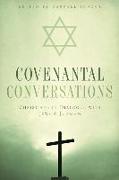 Covenantal Conversations: Christians in Dialogue with Jews and Judaism