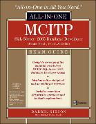 MCITP SQL Server 2005 Database Developer All-In-One Exam Guide: Exams 70-431, 70-441, and 70-442 [With CDROM]