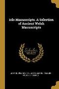 Iolo Manuscripts. A Selection of Ancient Welsh Manuscripts