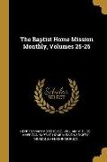 The Baptist Home Mission Monthly, Volumes 25-26