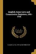 English Army Lists and Commission Registers, 1661-1714