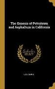The Genesis of Petroleum and Asphaltum in California