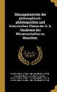 Sitzungsberichte der philosophisch-philologischen und historischen Classe der k. b. Akademie der Wissenschaften zu München