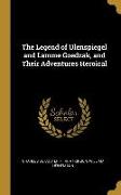 The Legend of Ulenspiegel and Lamme Goedzak, and Their Adventures Heroical