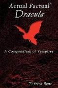 Actual Factual: Dracula, a Compendium of Vampires