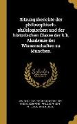 Sitzungsberichte der philosophisch-philologischen und der historischen Classe der k.b. Akademie der Wissenschaften zu München