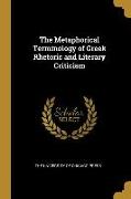 The Metaphorical Terminology of Greek Rhetoric and Literary Criticism