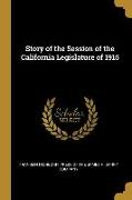 Story of the Session of the California Legislature of 1915