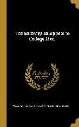 The Ministry an Appeal to College Men