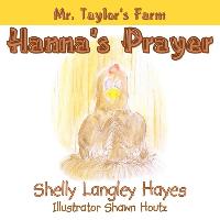 Hanna's Prayer: Mr. Taylor's Farm