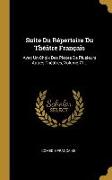 Suite Du Répertoire Du Théâtre Français: Avec Un Choix Des Pièces De Plusieurs Autres Théâtres, Volume 71