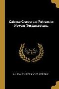 Catenæ Græcorum Patrum in Novum Testamentum