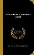 Miss Bellard's Inspiration, a Novel