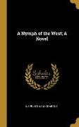 A Nymph of the West, A Novel