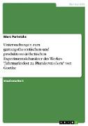 Untersuchungen zum gattungstheoretischen und produktions-ästhetischen Experimentalcharakter des Werkes "Jahrmarktsfest zu Plundersweilern" von Goethe