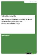 Die Turmgesellschaft in Goethes "Wilhelm Meisters Lehrjahre" und ihre freimaurerischen Bezüge