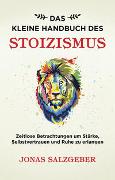 Das kleine Handbuch des Stoizismus