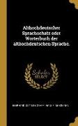 Althochdeutscher Sprachschatz oder Worterbuch der althochdeutschen Sprache