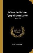 Religion Und Priester: Fortsetzung Des Auszugs Eines Briefs Über Die Lehrer Hiesiger Universität, Volume 3