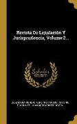 Revista De Lejislación Y Jurisprudencia, Volume 2