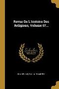 Revue De L'histoire Des Religions, Volume 57