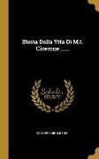 Storia Della Vita Di M.t. Cicerone