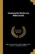 Gesammelte Werke von Robert Koch