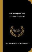 The Essays Of Elia: And The Last Essays Of Elia